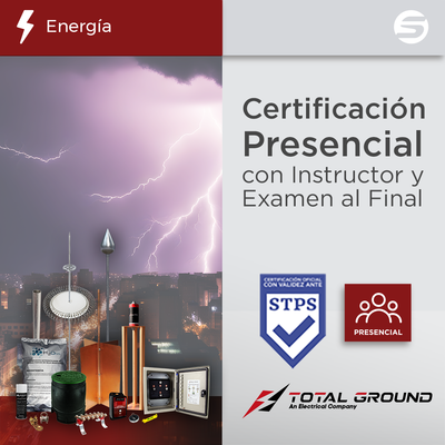 Certificación Oficial en Tierras Físicas y Pararrayos – Total Ground (Válida ante la STPS)